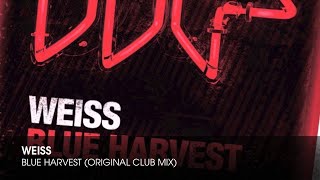 Weiss (UK) - Blue Harvest (Original Club Mix)