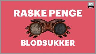 Raske Penge - Blodsukker | Lågsus&#39; Danmarkshistorie | DR P3