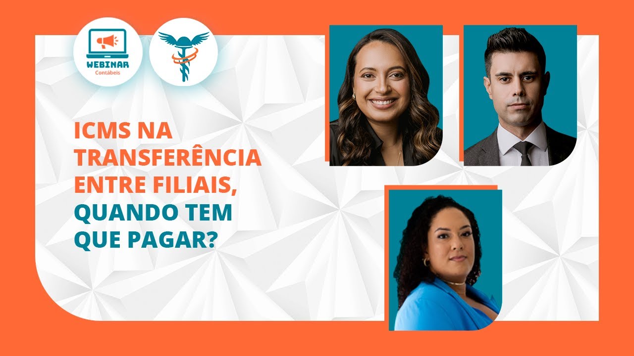 Transferência de FILIAIS: quando pagar o ICMS? SAIBA TUDO!