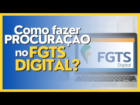 Vídeo: FGTS Digital: procuração e como cadastrar