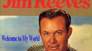 Welcome To My World Jim Reeves