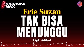 Download lagu KARAOKE TAK BISA MENUNGGU - ERIE SUZAN mp3