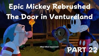 The Door in Ventureland - Epic Mickey Rebrushed 100% Gameplay Part 22 (PS5)