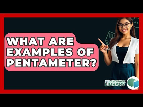 What Are Examples Of Pentameter? - The Language Library
