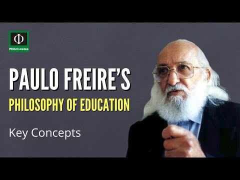 Paulo Freire’s Philosophy of Education: Key Concepts