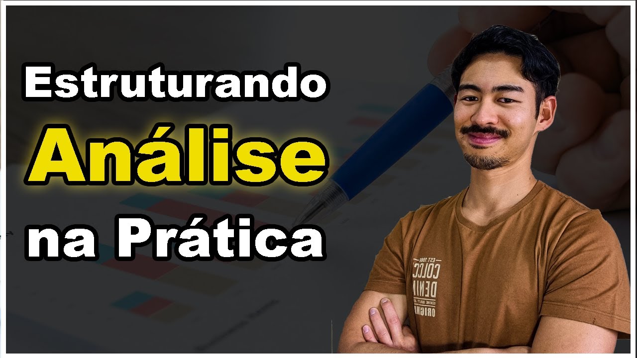 Estruturando Análise na Prática