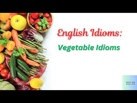 English Idioms: Vegetable Idioms