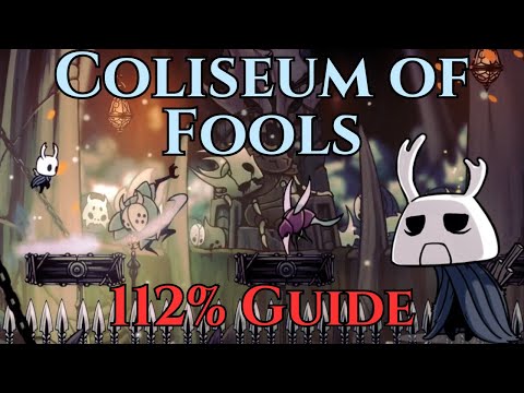 Coliseum of Fools -  Hollow Knight 112% Guide (Full Walkthrough)