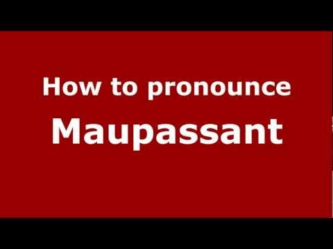 How to Pronounce Maupassant - PronounceNames.com