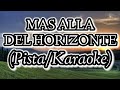 Más Allá Del Horizonte Pista/Karaoke