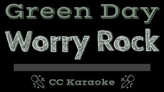 Green Day • Worry Rock (CC) [Karaoke Instrumental Lyrics]