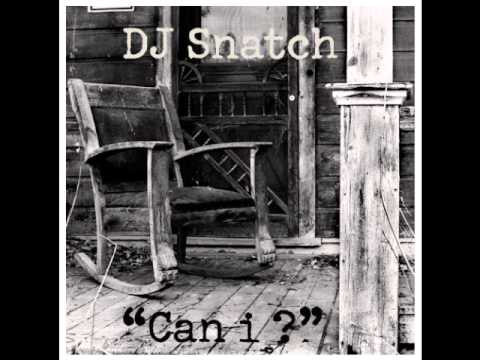 DJ Snatch - Can I?