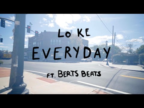 Everyday - Lo KE (feat. Berts Beats) Official