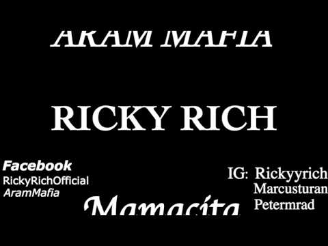 Ricky Rich & ARAM Mafia - Mamacita