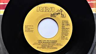 I Ain&#39;t Got No Business Doin&#39; Business Today , Razzy Bailey , 1979