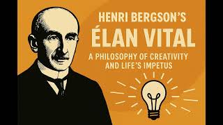 Download lagu Henri Bergson’s “Élan Vital”: How Life’s Creative Force Drives Evolution mp3