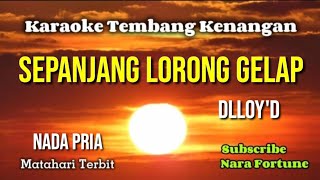 Download lagu SEPANJANG LORONG GELAP | D LLOY'D | karaoke nada pria | lirik mp3 Download lagu SEPANJANG LORONG GELAP | D LLOY'D | karaoke nada pria | lirik mp3