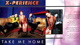 02 I Don&#39;t Care / X-Perience ~ Take Me Home (Complete Album with Lyrics)