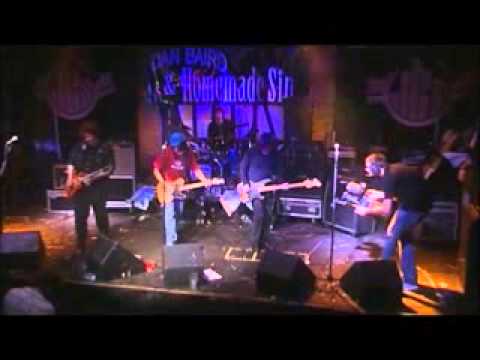 Dan Baird And Homemade Sin - Railroad Steel Live JB Dudley 2005