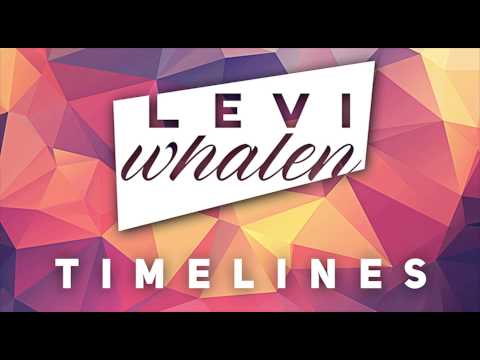 Levi Whalen - Timelines