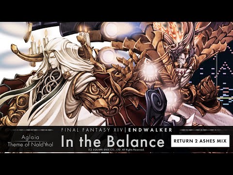【FF14】In the Balance ( RETURN 2 ASHES MIX )