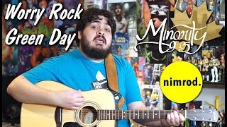 Green Day - Worry Rock (Acoustic-ish Cover by Minority 905)