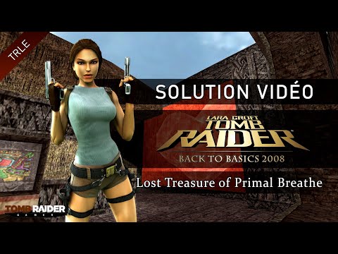 [TRLE] Tomb Raider Back to Basics 2008 : Peru (Btb2008) - #13 - Lost Treasure of Primal Breathe