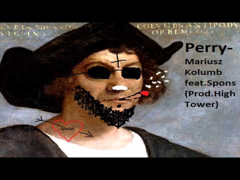Perry - Mariusz Kolumb Feat. Spons [Prod. High Tower]