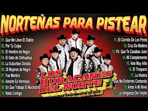 Los Huracanes del Norte 2026 🍺🔥 Puros &Eacute;xitos Norte&ntilde;os | Cl&aacute;sicos Pa&rsquo; Pistear y Cantar