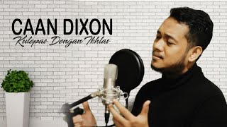 Download lagu Kulepas dengan ikhlas (Lesti) - CaAn Dixon Cover mp3 Download lagu Kulepas dengan ikhlas (Lesti) - CaAn Dixon Cover mp3