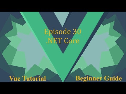 Vue Beginner Guide Ep 30 NET Core