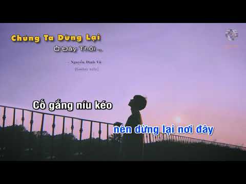 Chúng Ta Dừng Lại Ở Đây Thôi - Nguyễn Đình Vũ (Guitar beat solo karaoke), Muoi Music | Muối SV