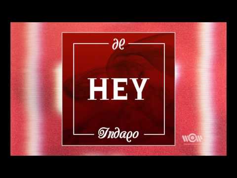 Indaqo - Hey (Mastro J Rmx) | Official Audio