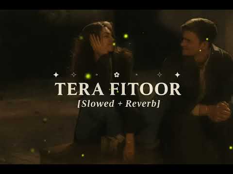 ⋆˙⟡♡⟡˙⋆Tera Fitoor… the kind of love that refuses to fade.⋆˙⟡♡⟡˙⋆ [Slowed+Reverb] #slowedandreverb