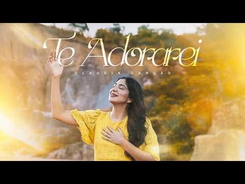 Eu Te Adorarei - Claudia Canção