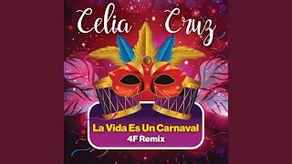 La Vida Es Un Carnaval (4F Remix)