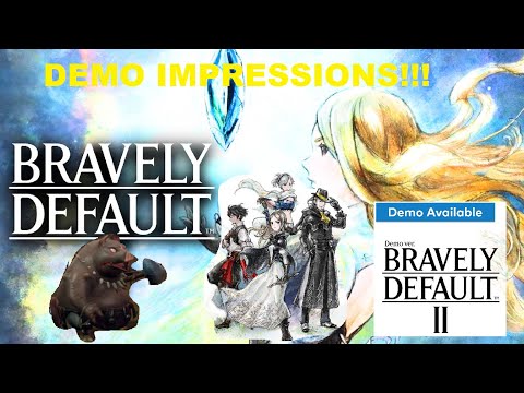Bravely Default 2 Demo Ver. Impressions!