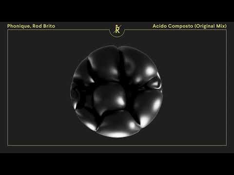 Phonique, Rod Brito – Acido Composto (Original Mix) [Ritter Butzke Records]