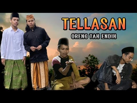 TELLASAN ORENG TAK ENDIK