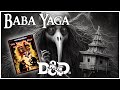 Baba Yaga: The Grandmother of Witches Explained (For TTRPGs)