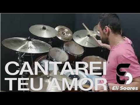 Eli Soares - Cantarei Teu Amor - Julinho Batera - Drum Cover