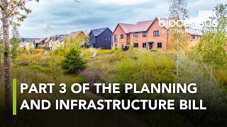 Planning and Infrastructure Bill: The final text and what’s next