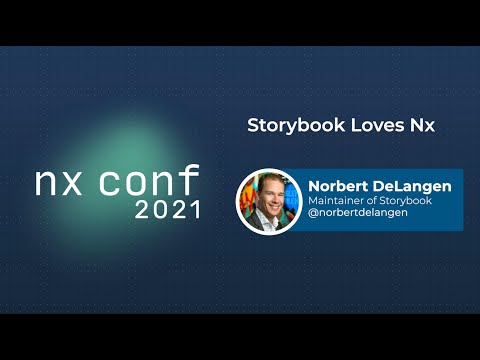 Why Storybook 🥰 Nx - Norbert de Langen - Nx Conf 2021