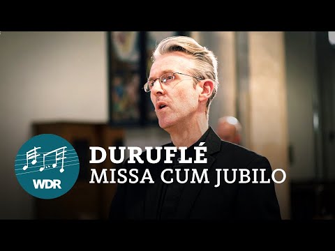Maurice Duruflé - Missa Cum Jubilo | WDR Rundfunkchor