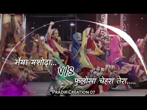 Navratri Dandiya Special | Maiya Yashoda V/S Phulosa Chehra Tera| Remix Dandiya Song