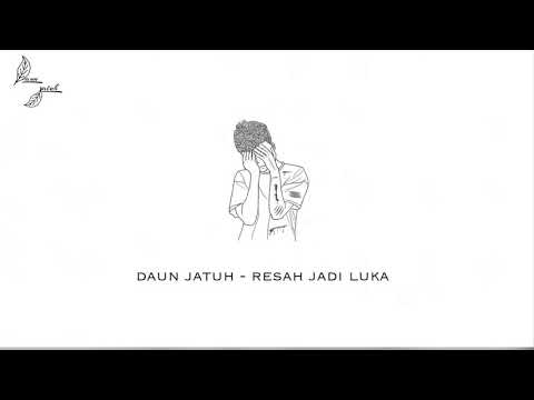 Daun Jatuh - Resah Jadi Luka (Official Audio)