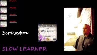 Screwston: Slow Learner (Album Snippets) (2014)