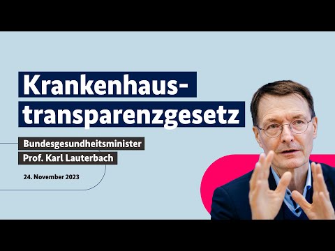 Bundesgesundheitsminister Prof. Karl Lauterbach zum Krankenhaustransparenzgesetz