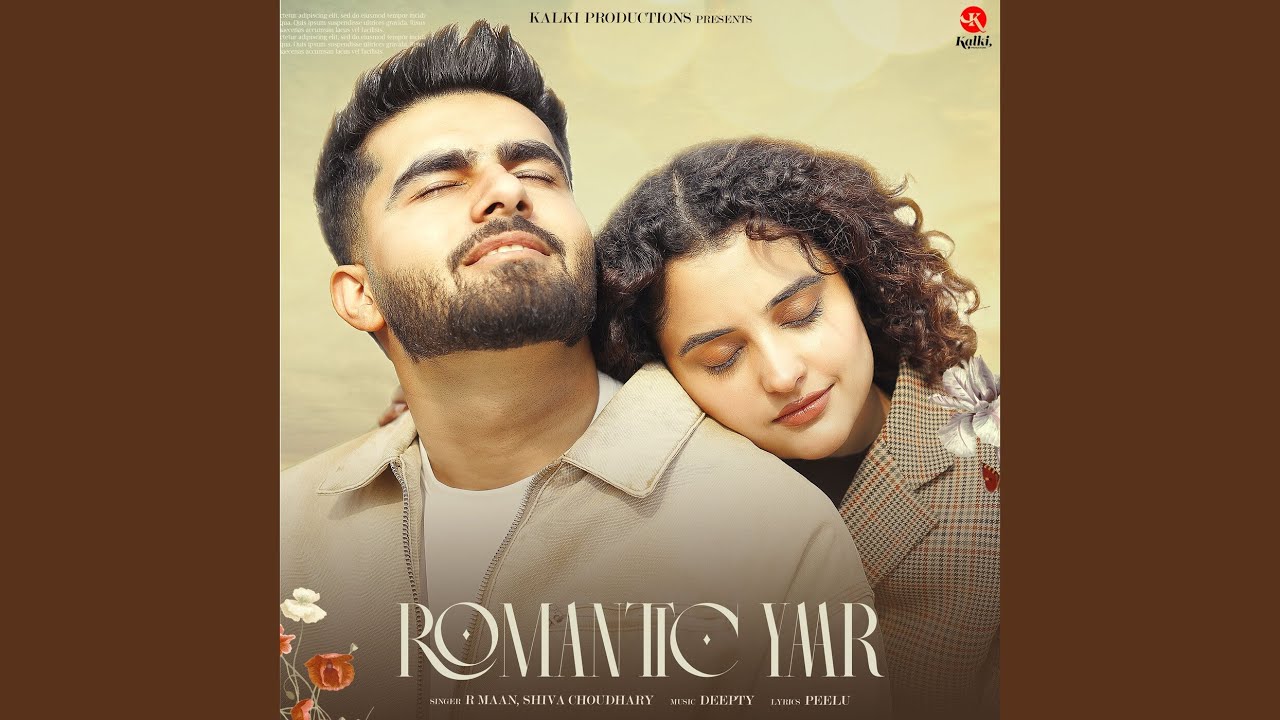 Romantic Yaar Lyrics | Shiva Choudhary, R Maan
