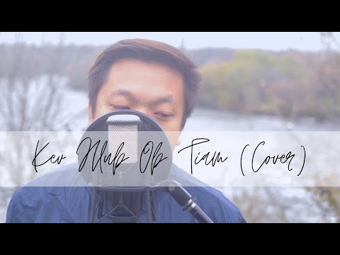 Kev Hlub Ob Tiam (Cover) by Kevin Phoojywg Xiong